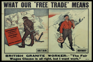 Ein Plakat mit zwei Personen vor einer Bergkulisse und dem Text "Was unser Freihandel bedeutet - britischer Granit Arbeiter - Die faire Lohnklausel ist in Ordnung, aber ich will Arbeit."